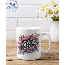 YOU ARE AMAZING COFFEE MUG