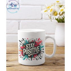 STAY POSITIVE COFFEE MUG